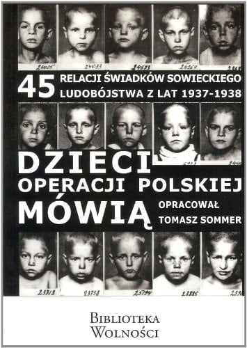 Dzieci operacji polskiej mówią 45 relacji
