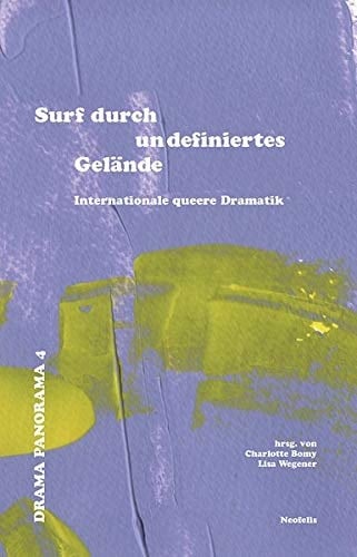 Surf durch undefiniertes Gelände internationale queere Dramatik