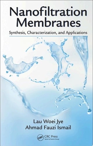 Nanofiltration Membranes Synthesis, Characterization, and Applications