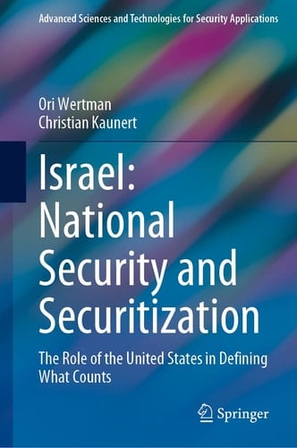 Israel: National Security and Securitization The Role of the United States in Defining What Counts