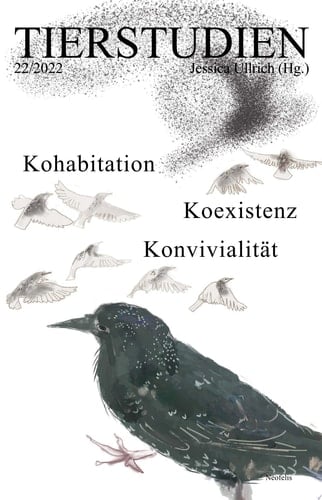 Kohabitation, Koexistenz, Konvivialität Tierstudien 22/2022