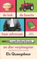De kok, de boerin, haar advocaat en dier verpleegster Vrouwen met 50 jaar ervaring