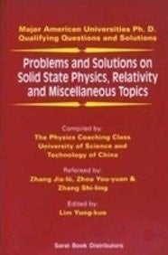 Problems And Solutions On Solid State Physics, Relativity And Miscellaneous Topics