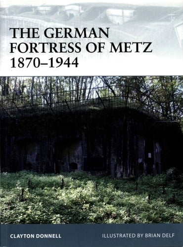 The German Fortress of Metz 1870–1944