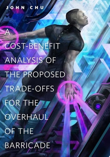 A Cost-Benefit Analysis of the Proposed Trade-Offs for the Overhaul of the Barricade A Tor.Com Original