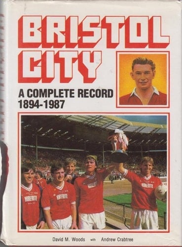 Bristol City A Complete Record, 1894-1987