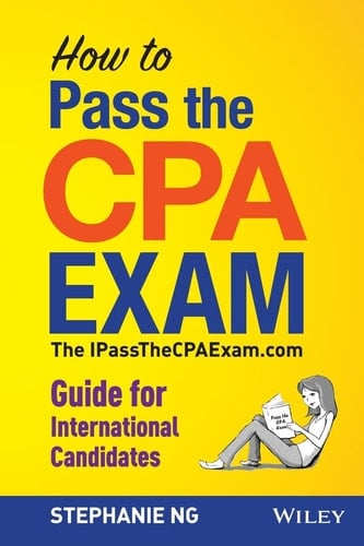 How To Pass The CPA Exam The IPassTheCPAExam.com Guide for International Candidates