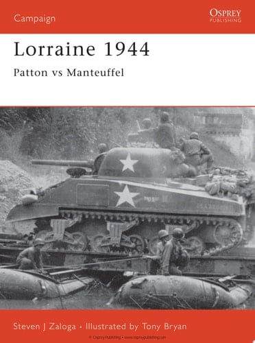 Lorraine 1944 Patton versus Manteuffel