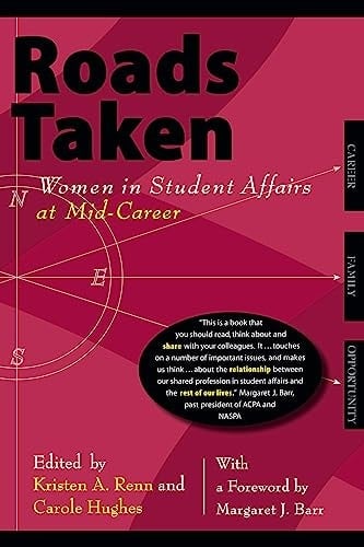 Roads Taken Women in Student Affairs at Mid-career