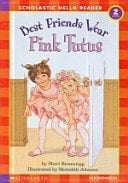 Best Friends Wear Pink Tutus(CD1)(Scholastic Hello Reader 2-5)