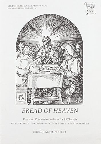 Bread of Heaven (Church Music Society publications, CMSR93)