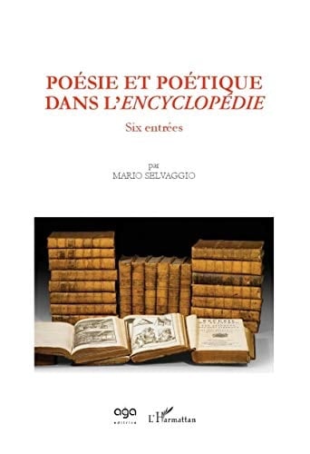 Poésie et poétique dans L'Encyclopédie six entrées
