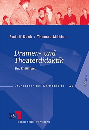 Dramen- und Theaterdidaktik: Eine Einführung