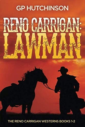 Reno Carrigan: Lawman: The Reno Carrigan Westerns Books 1-2