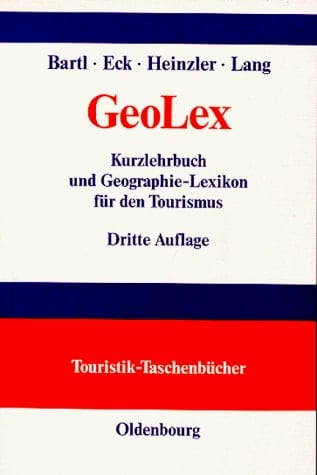 GeoLex Kurzlehrbuch und Geographie-Lexikon für den Tourismus