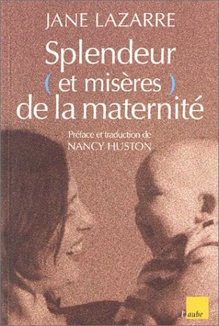 Splendeur (et misères) de la maternité