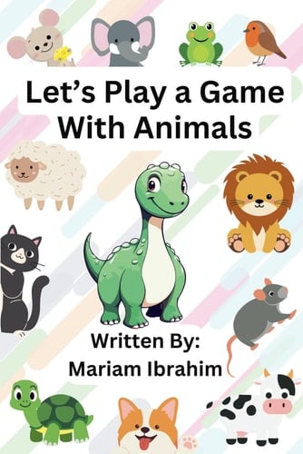Let's Play a Game with Animals: An interactive book for kids (3 to 5 years old) about playing a memory game with animals.