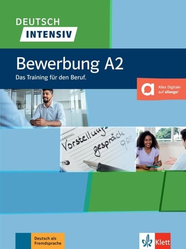 Deutsch intensiv, Bewerbung A2. Buch + Onlineangebot Das Training für den Beruf. Buch + Onlineangebot