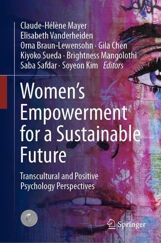 Women's Empowerment for a Sustainable Future Transcultural and Positive Psychology Perspectives