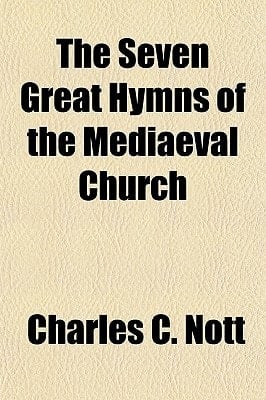 Seven Great Hymns of the Mediaeval Church