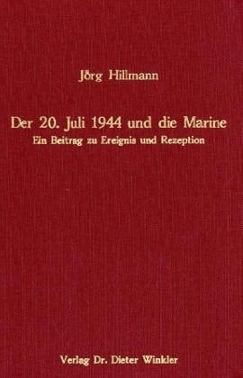 Der 20. Juli 1944 und die Marine
