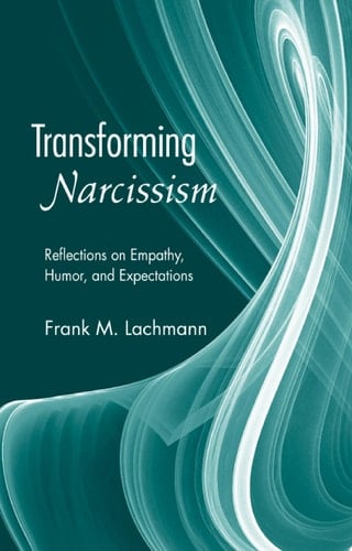 Transforming Narcissism Reflections on Empathy, Humor, and Expectations