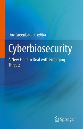 Cyberbiosecurity A New Field to Deal with Emerging Threats