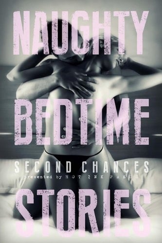 Naughty Bedtime Stories Second Chances