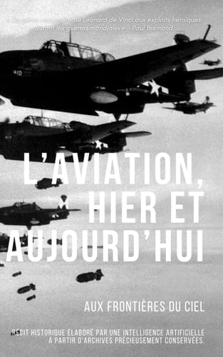 L'Aviation, Hier et Aujourd'hui Aux Frontières du Ciel