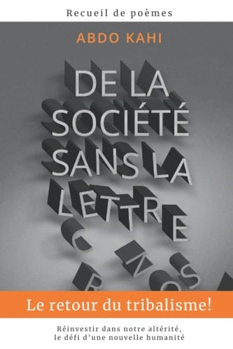 De la société sans la lettre: Le retour du tribalisme (French Edition)