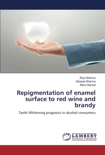 Repigmentation of enamel surface to red wine and brandy: Teeth Whitening prognosis in alcohol consumers