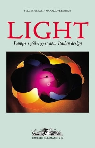 Light Lamps, 1968-1973 : New Italian Design