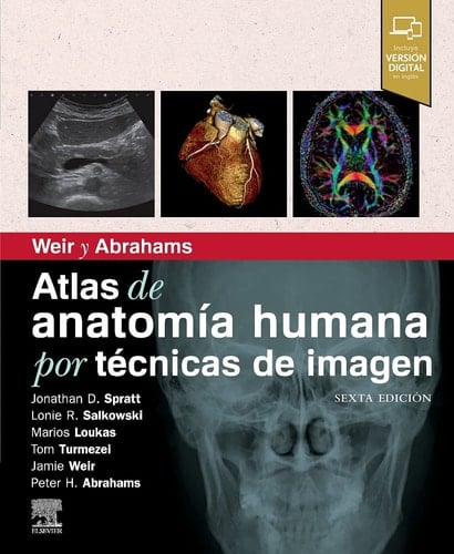 Weir y Abrahams. Atlas de anatomía humana por técnicas de imagen (6.a Ed)