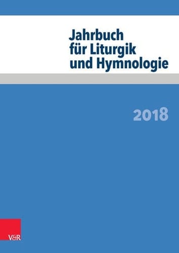 Jahrbuch Für Liturgik und Hymnologie 2018