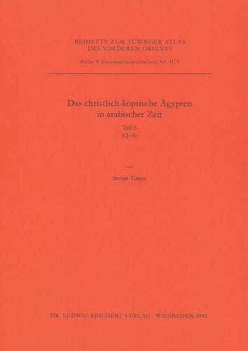 Das christlich-koptische Agypten in arabischer Zeit (Teil 5: Q-S): Eine Sammlung christlicher Statten in Agypten in arabischre Zeit, unter Ausschluss ... VORDEREN ORIENTS (TAVO) B) (German Edition)