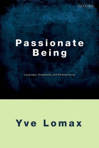Passionate Being Language, Singularity and Perseverance