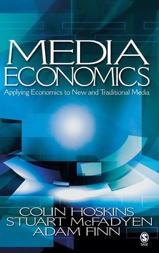 Media Economics Applying Economics to New and Traditional Media