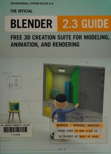 The Official Blender 2.3 Guide Free 3D Creation Suite for Modeling, Animation, and Rendering