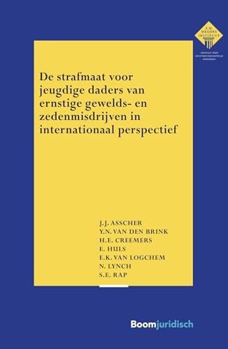 De strafmaat voor jeugdige daders van ernstige gewelds- en zedenmisdrijven in internationaal perspectief