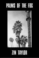 Zin Taylor. Palms of the Fog. Ediz. Illustrata