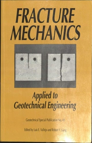 Fracture Mechanics Applied to Geotechnical Engineering: Proceedings of Sessions Sponsored by the Geotechnical Engineering Division of the American S (Geotechnical Special Publication)