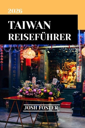 TAIWAN REISEFÜHRER 2026