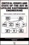 Critical Issues and State-Of-The-Art in Lifeline Earthquake Engineering: Proceedings of the Session Sponsored by the Technical Council on Lifeline ... on Lifeline Earthquake Engineering, No 7)
