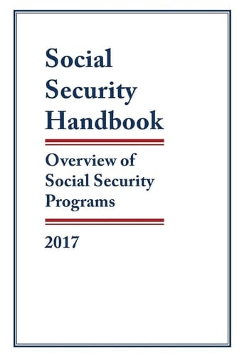 Social Security Handbook 2017 Overview of Social Security Programs