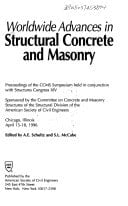Worldwide Advances in Structural Concrete and Masonry: Proceedings of the Ccms Symposium Held in Conjunction With Structures Congress XIV : Chicago, Illinois April 15-18, 1996