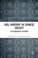 Idol Worship in Chinese Society A Psychological Approach