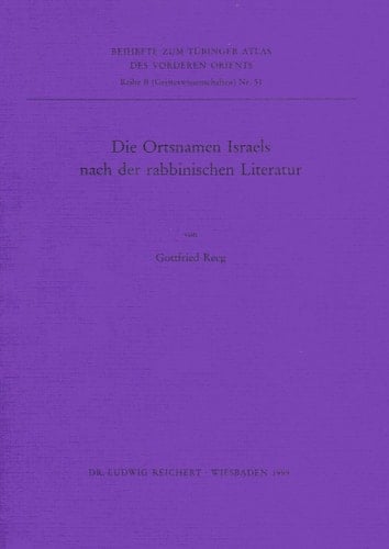 Die Ortsnamen Israels Nach Der Rabbinischen Literatur (Tubinger Atlas Des Vorderen Orients) (German Edition)