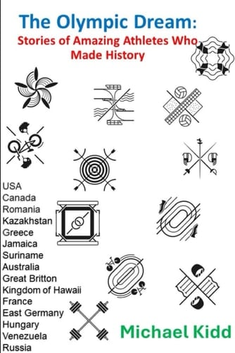 The Olympic Dream: Stories of Amazing Athletes Who Made History