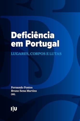 Deficiência em Portugal lugares, corpos e lutas