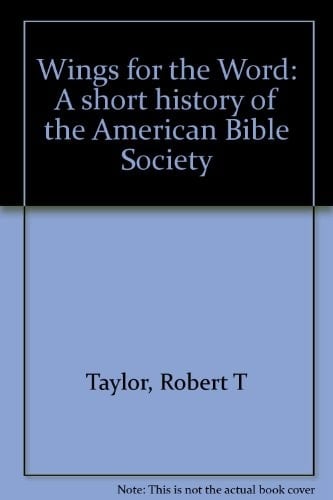 Wings for the Word A Short History of the American Bible Society